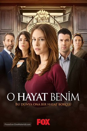 Это моя жизнь / That's My Life /O Hayat Benim 1 сезон (2014) 1-18 серия постер
